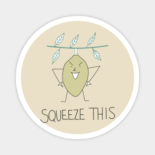 Squeeze this! Magnet
